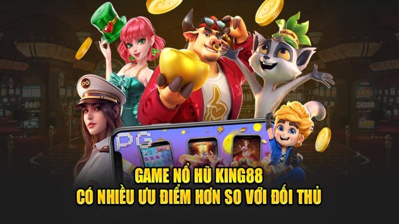 Nổ hũ king88 - Thế giới săn thưởng lớn của game thủ chuyên nghiệp