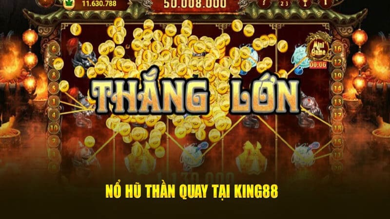 Nổ hũ king88 đem đến vô vàn trò chơi thú vị